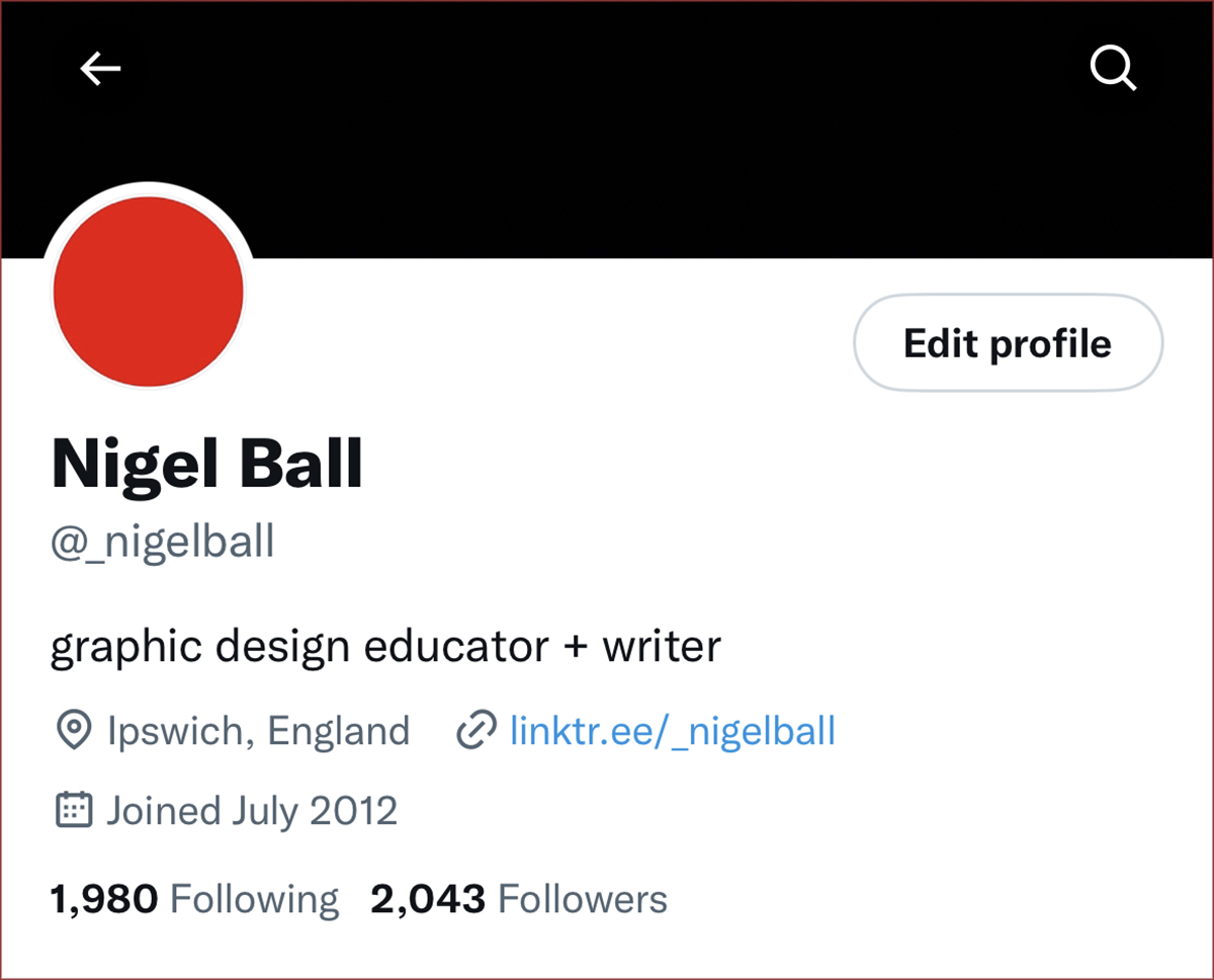 A screenshot of a Twitter profile page with a black banner at the top, a red circle below that, with the words 'edit profile' in a lozenge shape, followed by text reading: Nigel Ball, @_nigelball, graphic design educator + writer