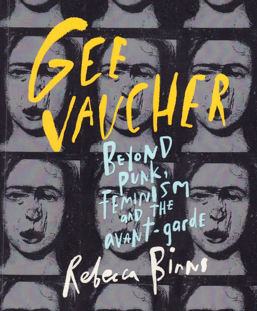 Book jacket cover featuring a grid of faces in the background with the handwritten style text over the top reading: Gee Vaucher: Beyond Punk, Feminism and the Avant-Garde. Rebecca Binns.